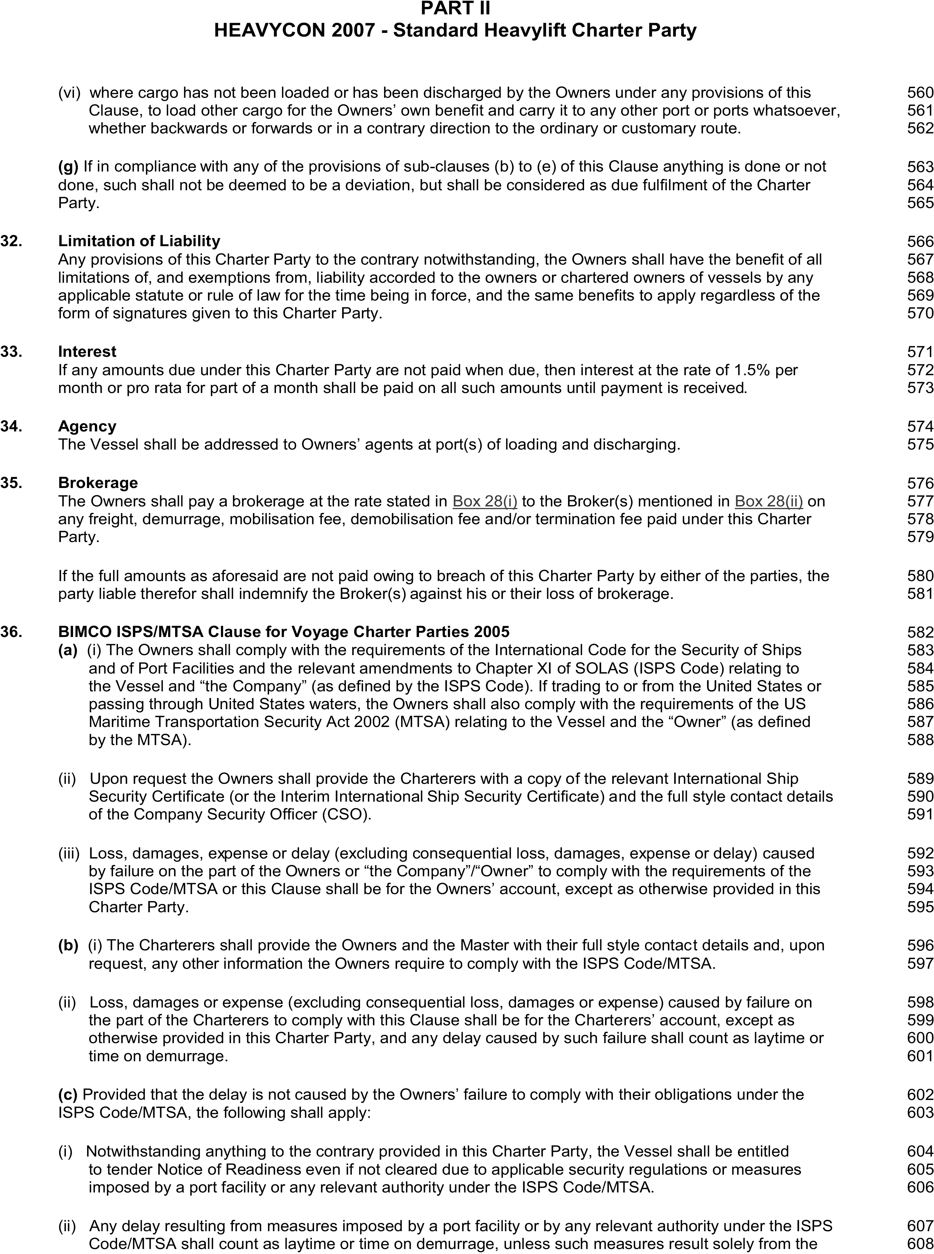 A page from a legal document titled HEAVYCON 2007 - Standard Heavylift Charter Party, Appendix 8, Part II. The page displays clauses 32 through 36, covering topics such as Limitation of Liability, Interest, Agency, Brokerage, and the BIMCO ISPS/MTSA Clause. Clause 36 is divided into multiple subsections labeled with letters and Roman numerals. Line numbers from 560 to 608 are listed in the right margin.