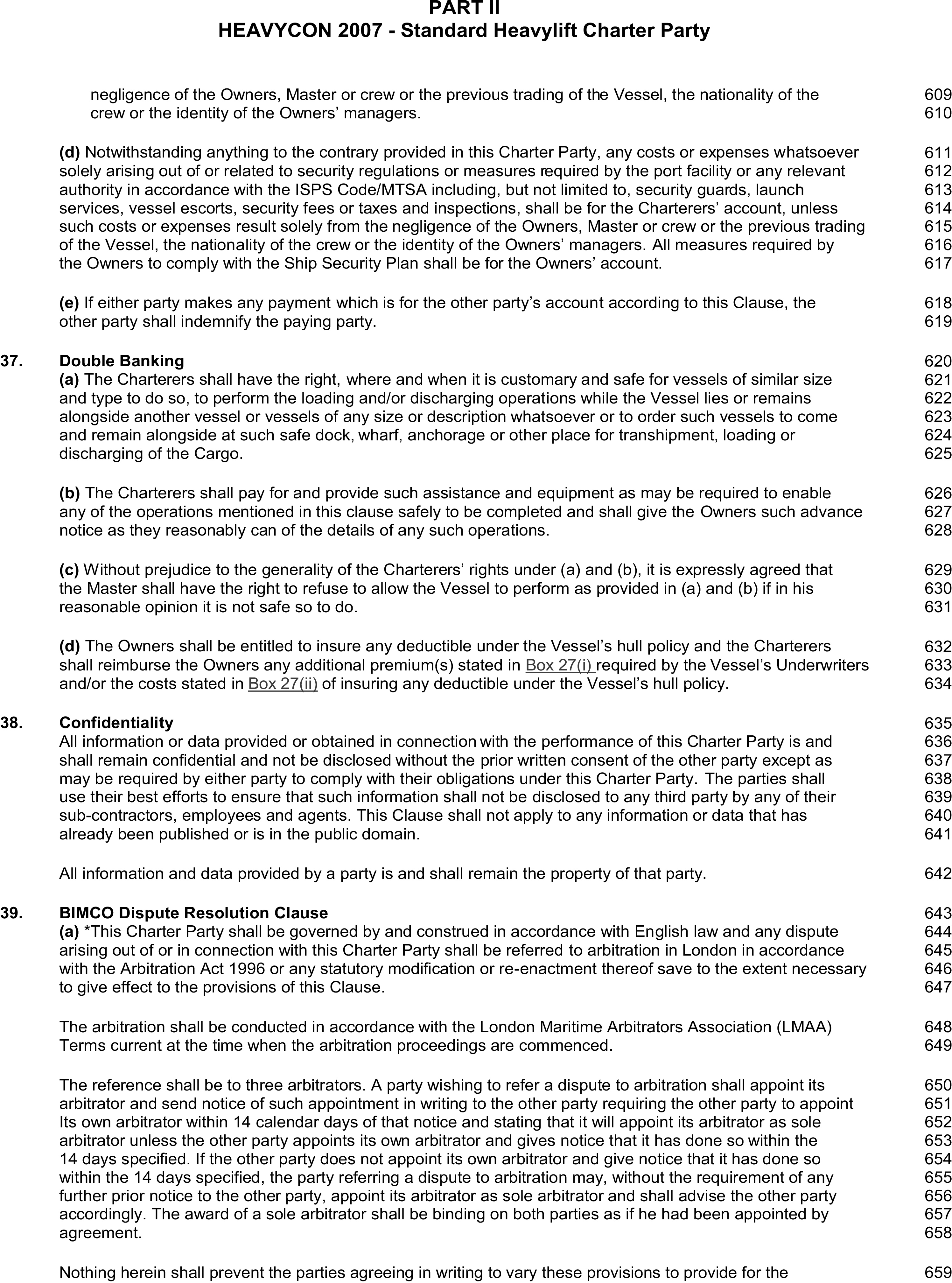 A page from a legal document, HEAVYCON 2007 Standard Heavylift Charter Party, Appendix 8, Part II. The page includes clauses 37, 38, and 39, titled Double Banking, Confidentiality, and BIMCO Dispute Resolution Clause. Line numbers from 609 to 659 are listed in the right margin. The text outlines terms for vessel operations, security costs, confidentiality, and the process for resolving disputes through arbitration.