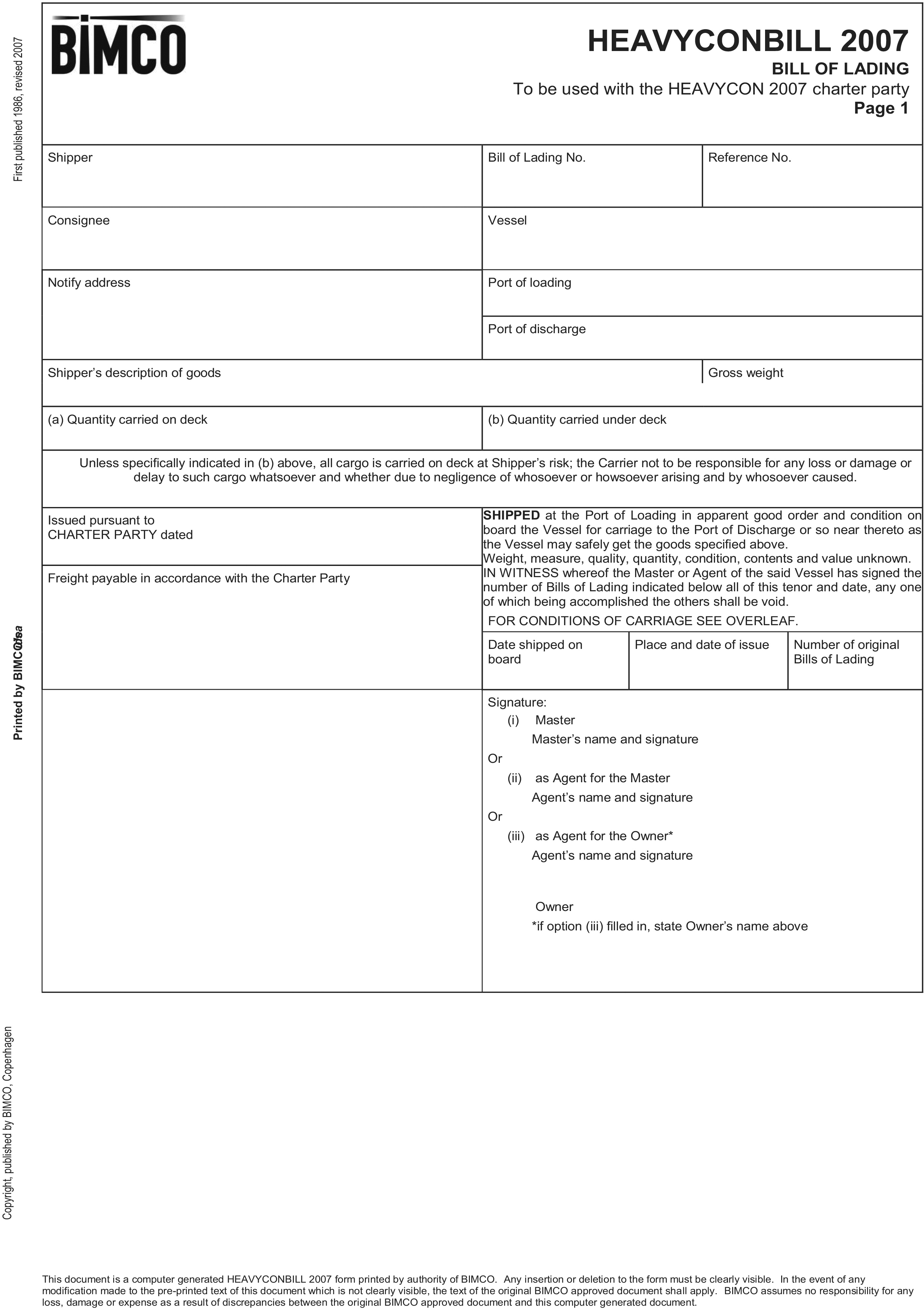 A Bill of Lading form titled HEAVYCONBILL 2007, from Appendix 16. The document is a blank form with fields for information such as Shipper, Consignee, Vessel, Port of loading, and Port of discharge. Additional fields include Bill of Lading No., Shipper’s description of goods, Gross weight, and quantities carried on or under deck. A signature section at the bottom provides options for the Master or an Agent. A disclaimer at the bottom identifies the document as a computer-generated form from BIMCO, which is also noted in the copyright and printed by information.
