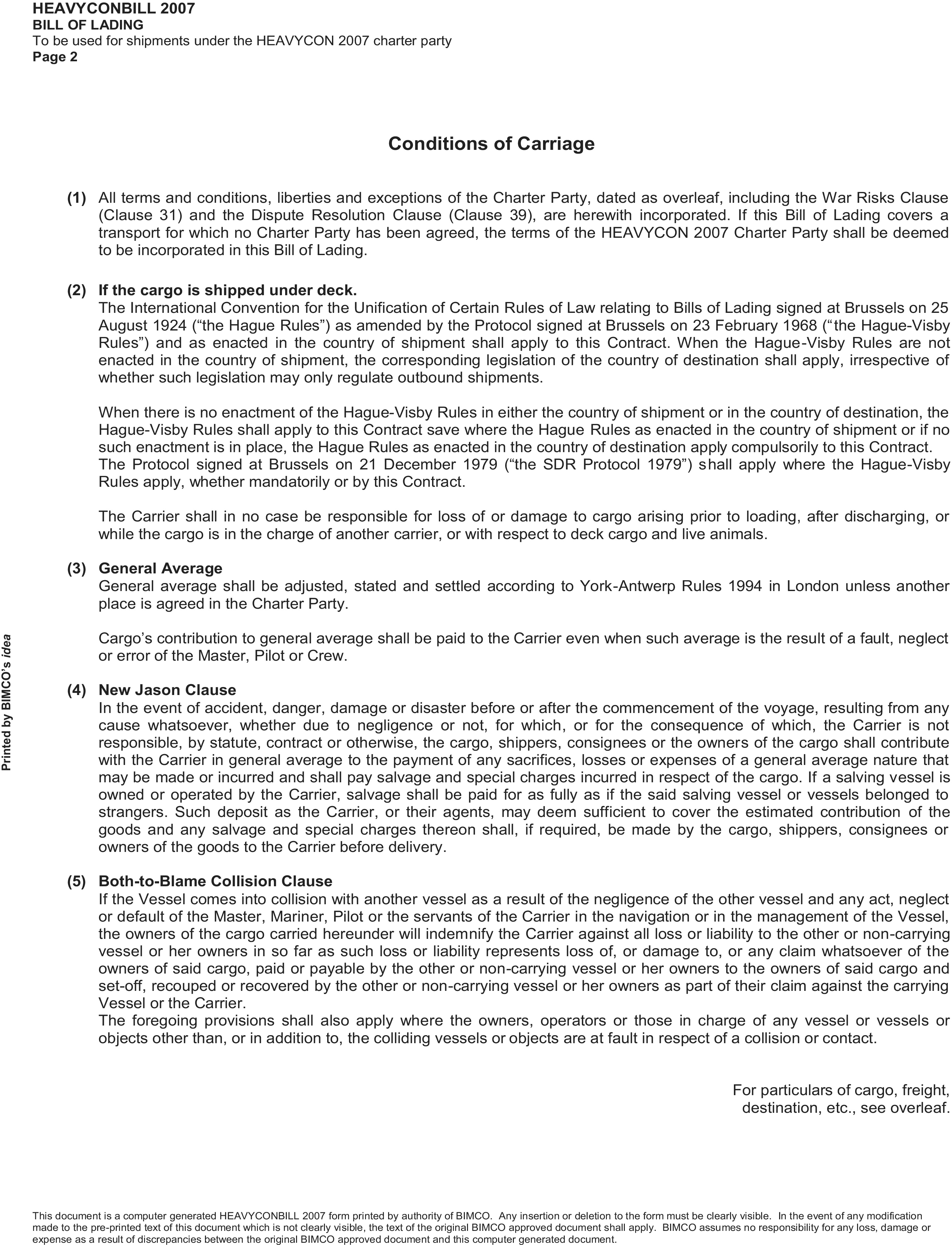A page from a legal document titled Appendix 16, HEAVYCONBILL 2007 BILL OF LADING, Page 2. The page is headed Conditions of Carriage and lists five numbered clauses, including General Average, New Jason Clause, and Both-to-Blame Collision Clause. Text in the left margin reads Printed by BIMCO’s idea, and a note at the bottom right refers to overleaf for cargo particulars. A disclaimer at the bottom identifies the document as a computer-generated form from BIMCO.