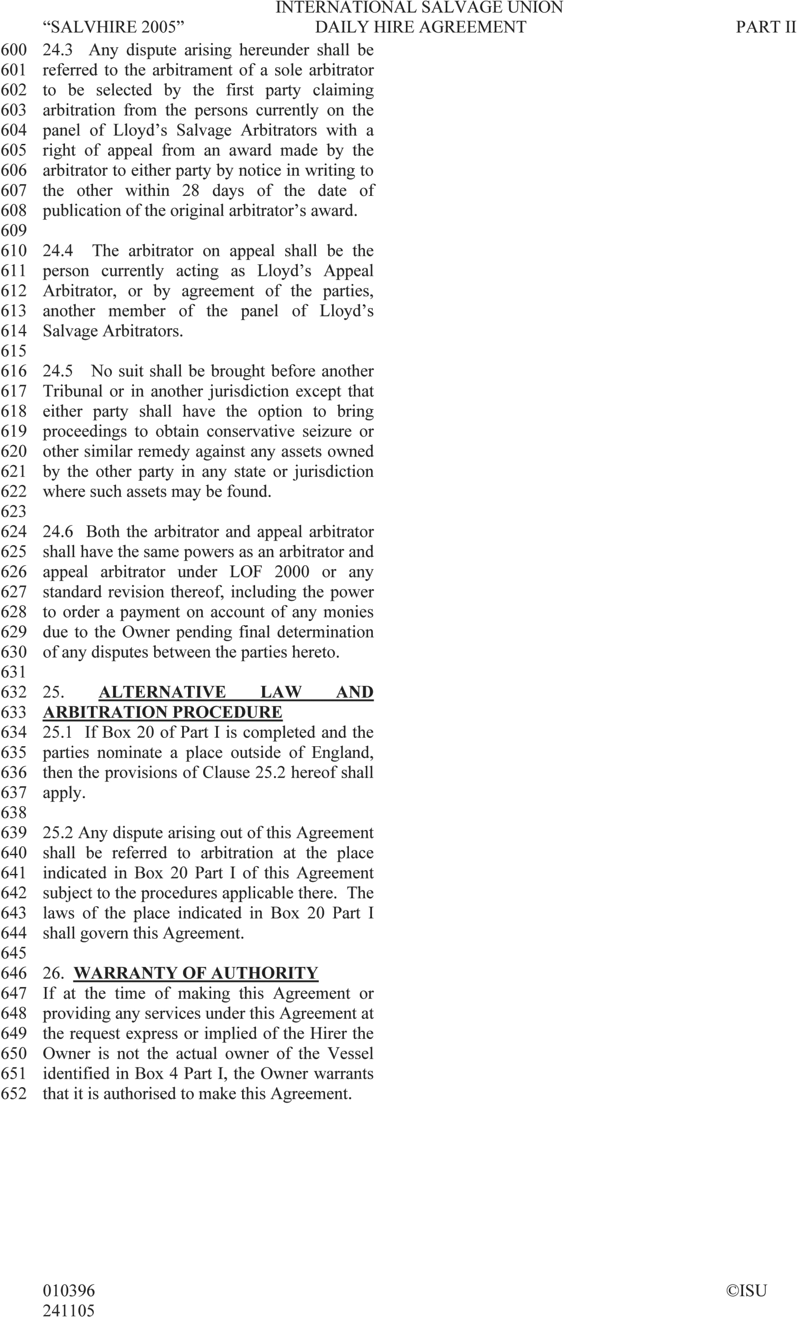 A page from the International Salvage Union Daily Hire Agreement, Part II, also marked SALVHIRE 2005. The text is arranged in a single column with line numbers from 600 to 652 in the left margin. It details clauses 24.3 through 26. Clause titles include Alternative Law and Arbitration Procedure, and Warranty of Authority. The bottom of the page includes the numbers 010396 and 241105, and a copyright notice for ISU.