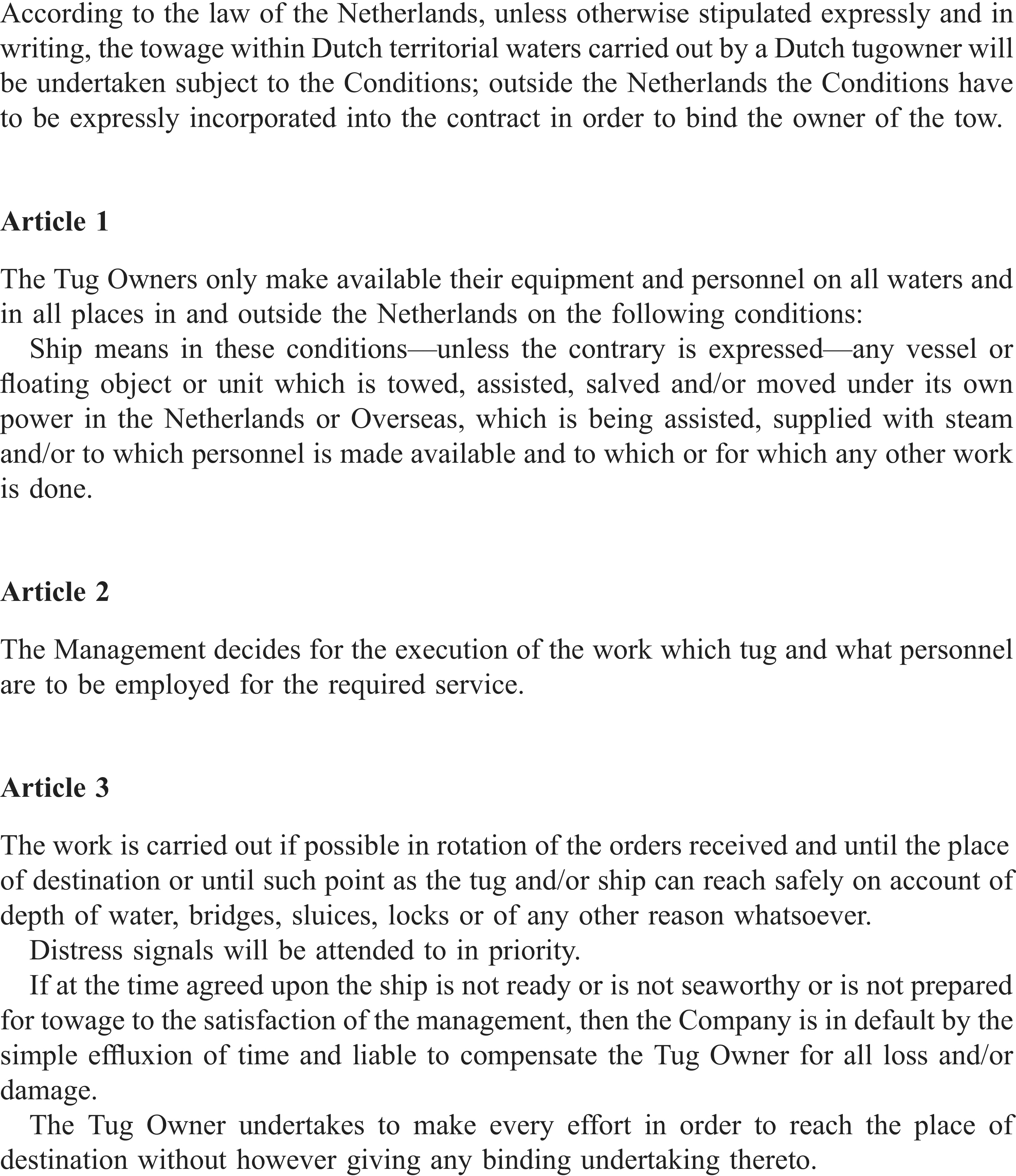 A document page titled“APPENDIX 20, Netherlands Tug Owners Conditions 1951.” An introductory paragraph explains the legal basis for the conditions. Article 1 details the conditions under which Tug Owners provide equipment and personnel. Article 2 states that management decides which tug and personnel are employed for a service. Article 3 outlines how work is carried out, giving priority to distress signals, and describes the liabilities if a ship is not prepared for towage.