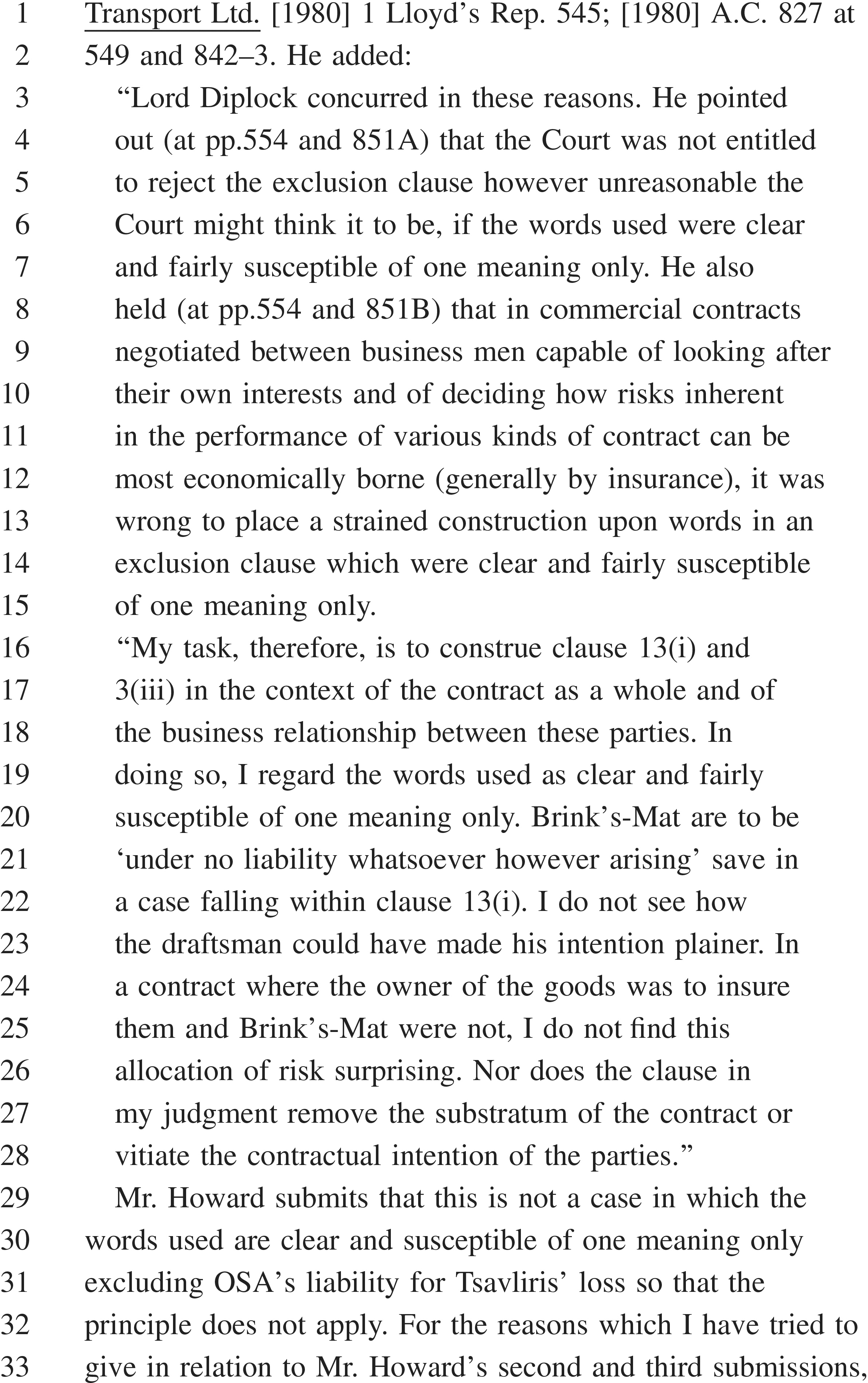 A page from a document, labeled APPENDIX 28, containing legal text with line numbers from 1 to 33. The text starts with a citation to a 1980 Transport Ltd. case and quotes Lord Diplock on interpreting exclusion clauses in commercial contracts, arguing that clear language should be upheld. The document discusses a case involving Brink’s-Mat and the allocation of risk. The final section describes a submission by Mr. Howard regarding OSA’s liability for Tsavliris’ loss.