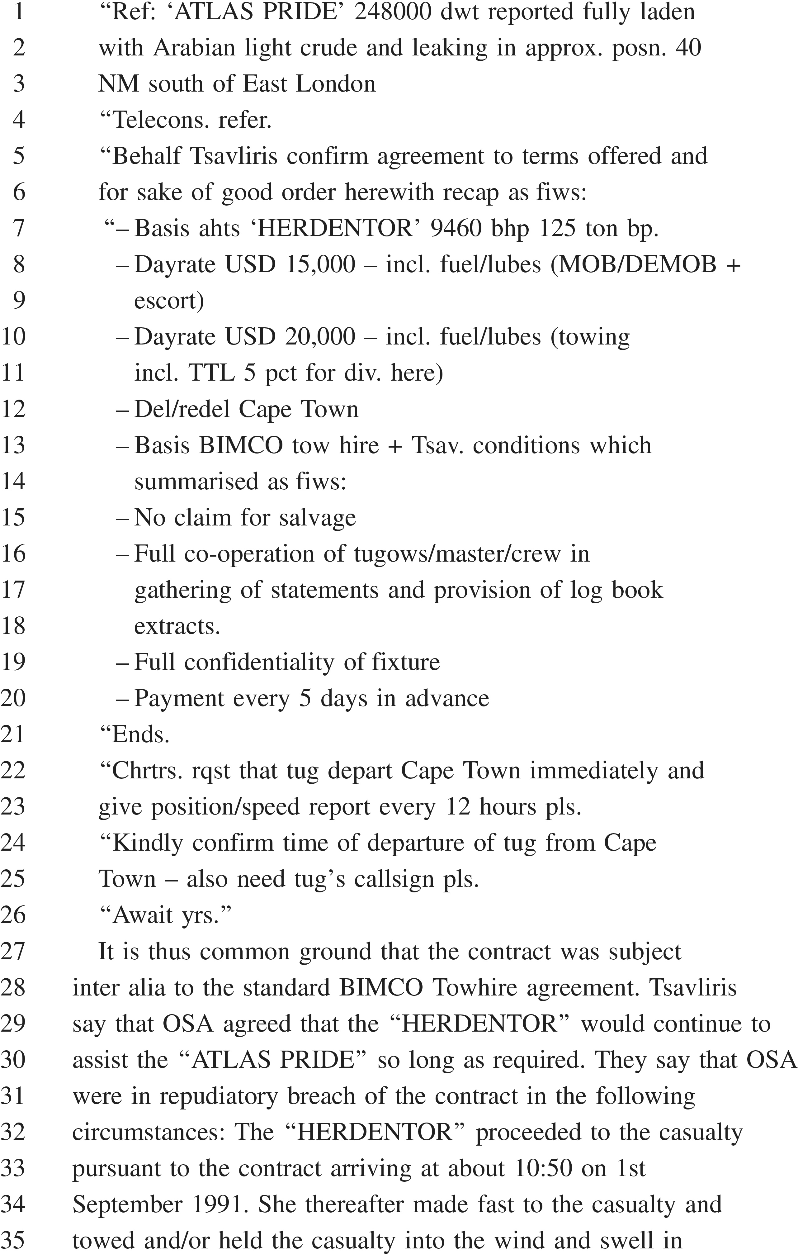 A document page labeled APPENDIX 28 with text numbered from 1 to 35. The text begins with a reference to a vessel, ATLAS PRIDE, reported to be leaking crude oil. It then recaps the terms of an agreement involving another vessel, HERDENTOR, including day rates of USD 15,000 and USD 20,000, and conditions such as“No claim for salvage.” The document also includes requests for the tug to depart Cape Town. The final paragraph states the contract was a BIMCO Towhire agreement and alleges that a party named OSA was in breach of contract regarding the assistance provided by HERDENTOR on September 1st, 1991.