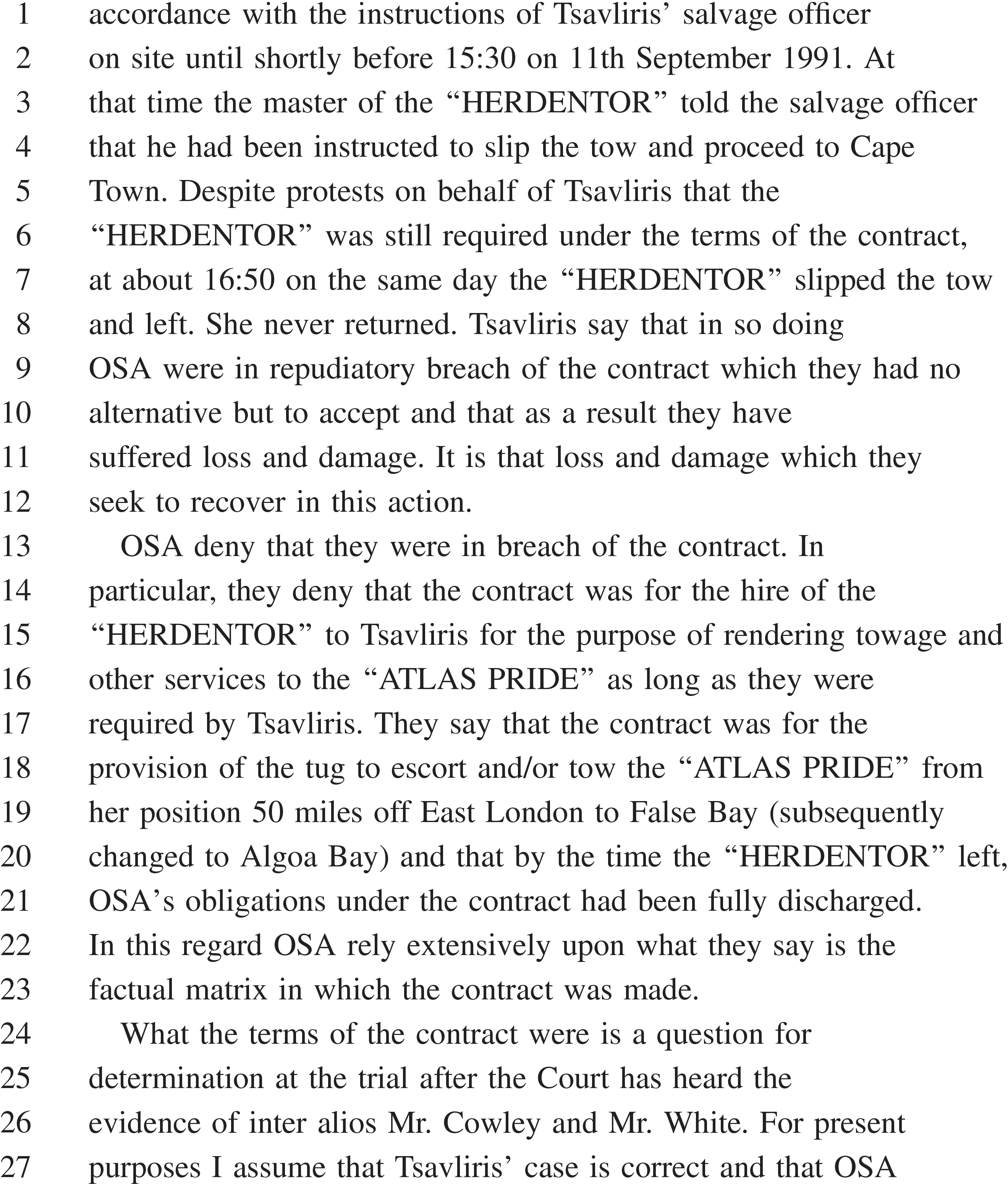 A page from a legal document, labeled APPENDIX 28, with text organized into 27 numbered lines detailing a contractual dispute. The text outlines a claim by Tsavliris that OSA breached a contract when the vessel“HERDENTOR” abandoned its tow of the“ATLAS PRIDE.” OSA denies this, arguing their contractual obligations were fulfilled. The document concludes by stating that while the contract’s terms are a matter for trial after hearing from individuals like Mr. Cowley and Mr. White, it will be assumed for present purposes that Tsavliris’s case is correct.