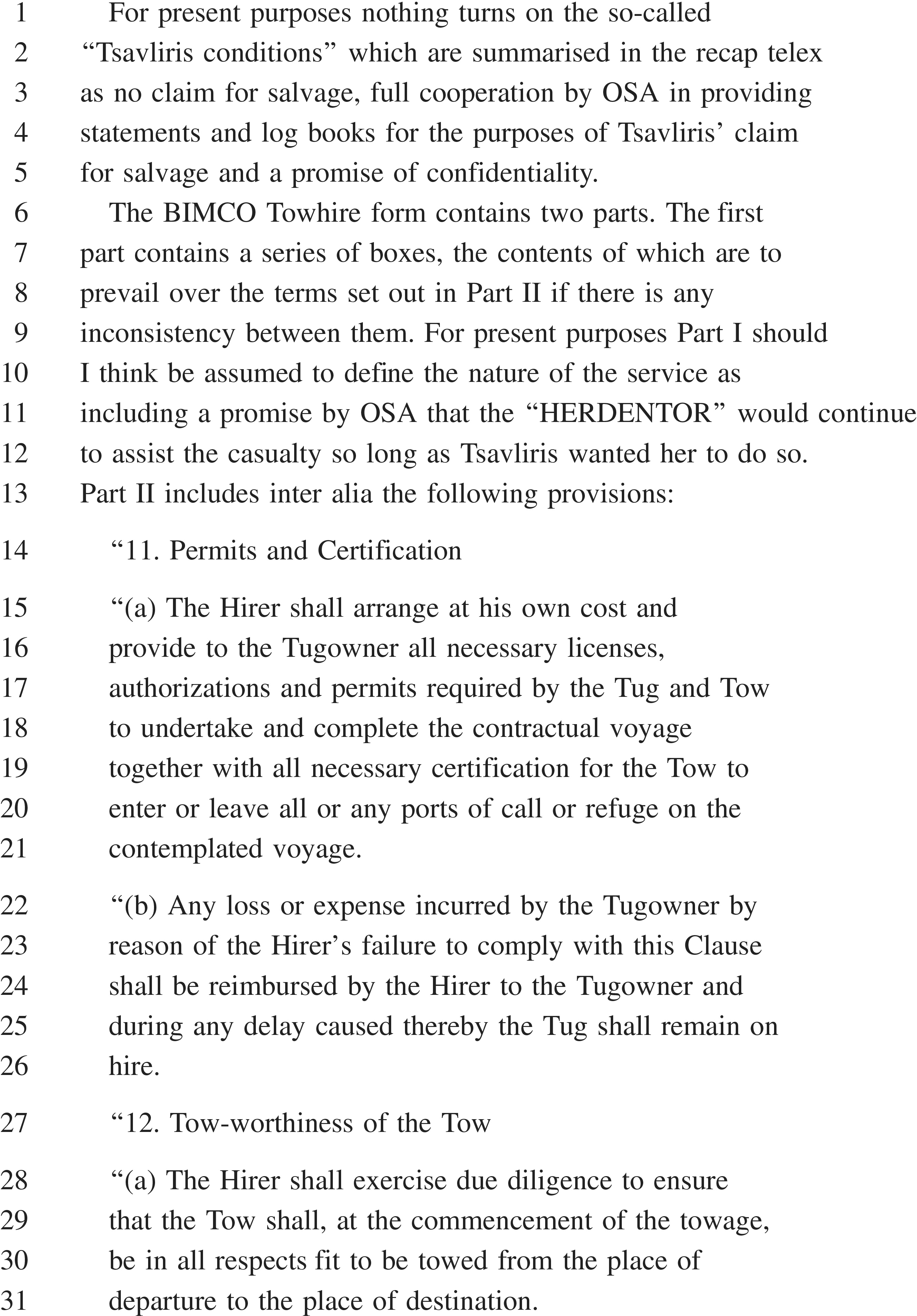 A page from a legal document, labeled APPENDIX 28, with text numbered from 1 to 31. The document discusses“Tsavliris conditions” and a BIMCO Towhire form. It quotes specific provisions, including Clause 11,“Permits and Certification,” which outlines the Hirer’s responsibility to secure voyage permits and their liability for any resulting loss or expense. It also quotes Clause 12,“Tow-worthiness of the Tow,” which states the Hirer’s duty to ensure the tow is fit for the journey.