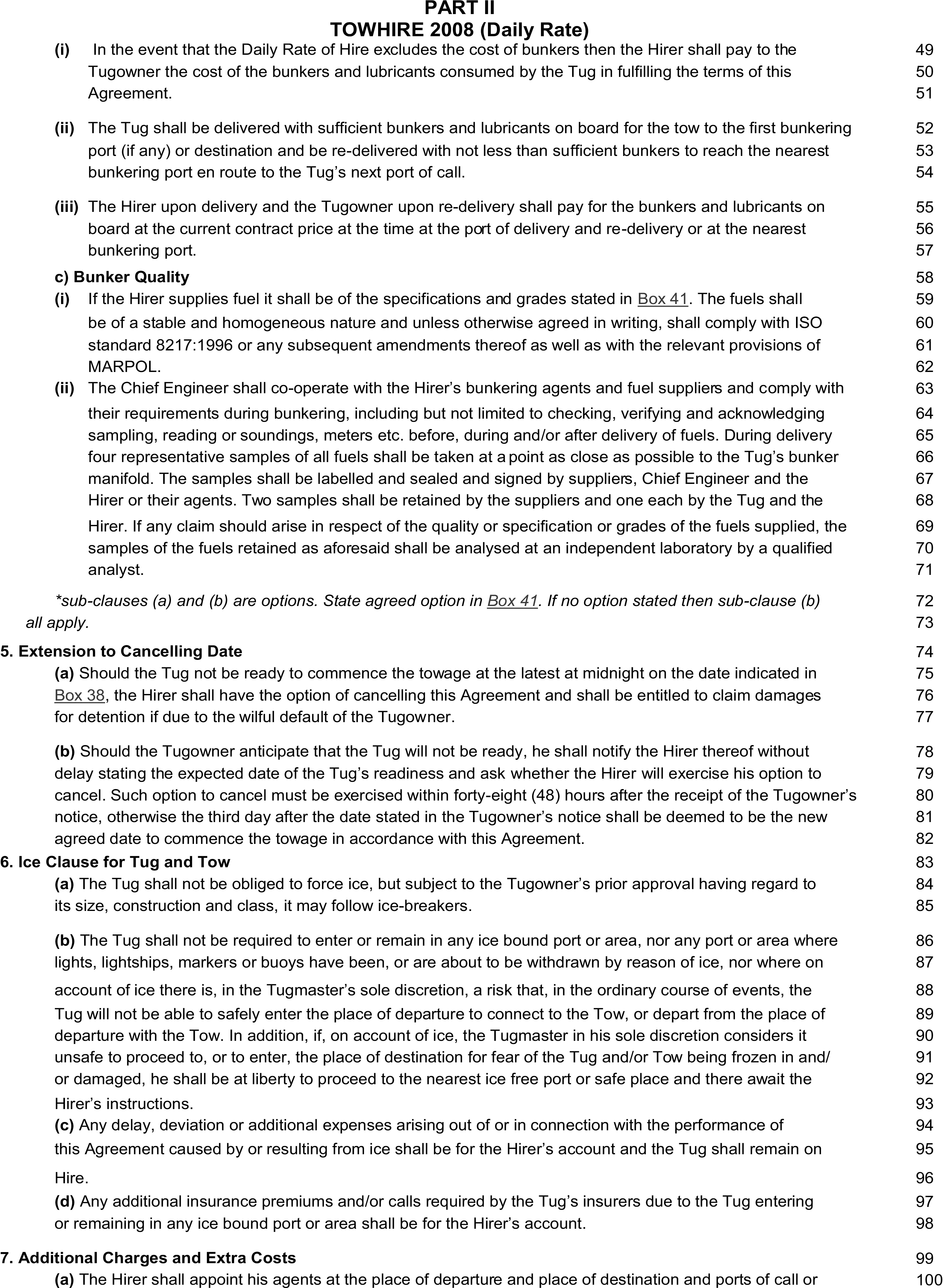 A legal document titled Appendix 3, Part II, TOWHIRE 2008 (Daily Rate), displays text with line numbers from 49 to 100 in the right margin. The clauses cover various operational conditions. Early sections detail responsibilities for bunkers, lubricants, and fuel quality. Clause 5, Extension to Cancelling Date, outlines options for delays. Clause 6, Ice Clause for Tug and Tow, specifies procedures for operating in icy conditions. Clause 7, Additional Charges and Extra Costs, begins by defining the Hirer’s appointment of agents.