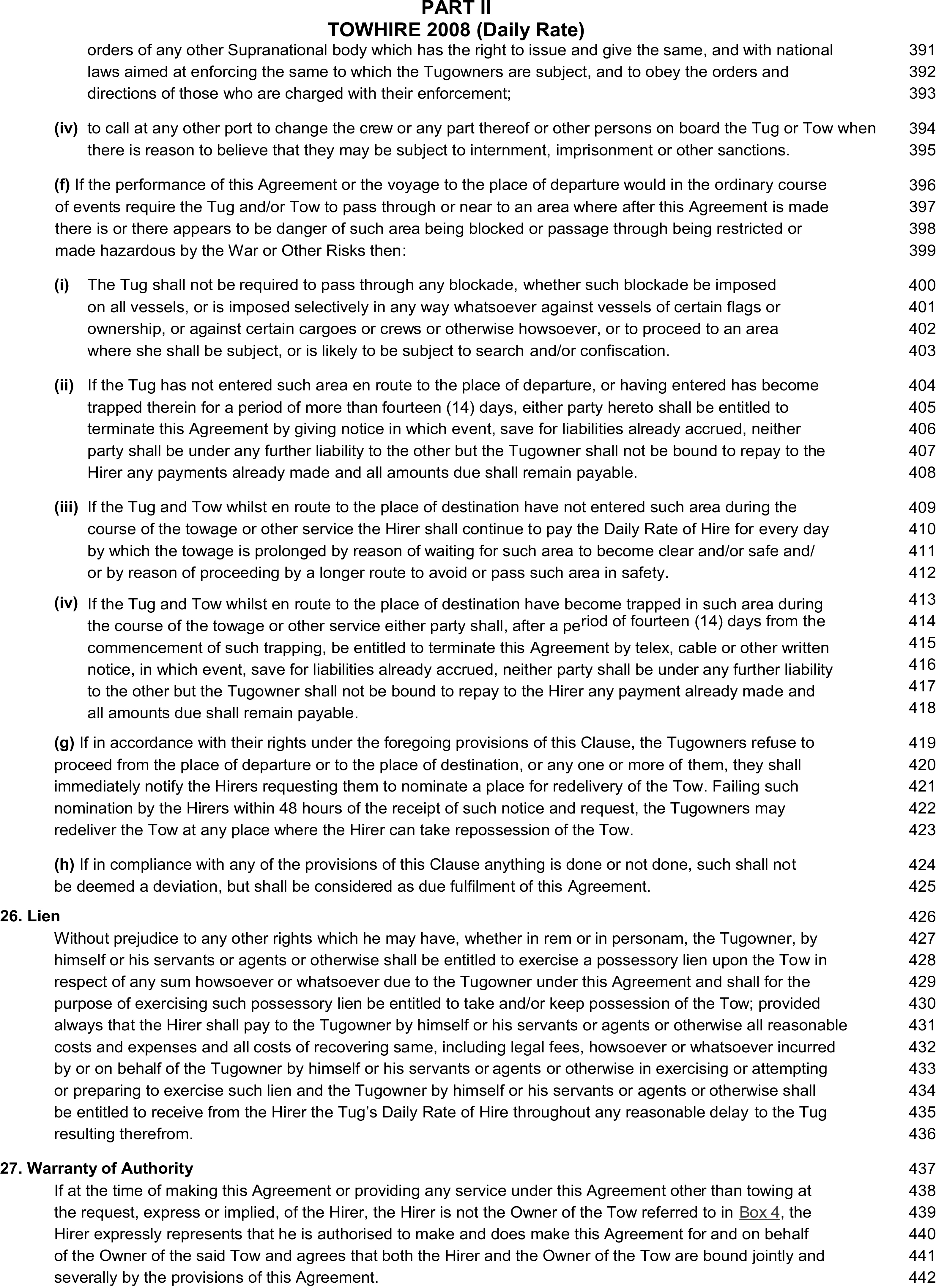 A legal document titled Appendix 3, Part II, TOWHIRE 2008 (Daily Rate), displays text with line numbers from 391 to 442 in the right margin. The document details various sub-clauses concerning route changes and hazardous conditions. It then presents two main numbered sections. Clause 26, Lien, outlines the Tugowner’s right to take possession of the Tow to secure payments. Clause 27, Warranty of Authority, confirms that the Hirer has the authority to enter into the agreement on behalf of the Tow’s owner.