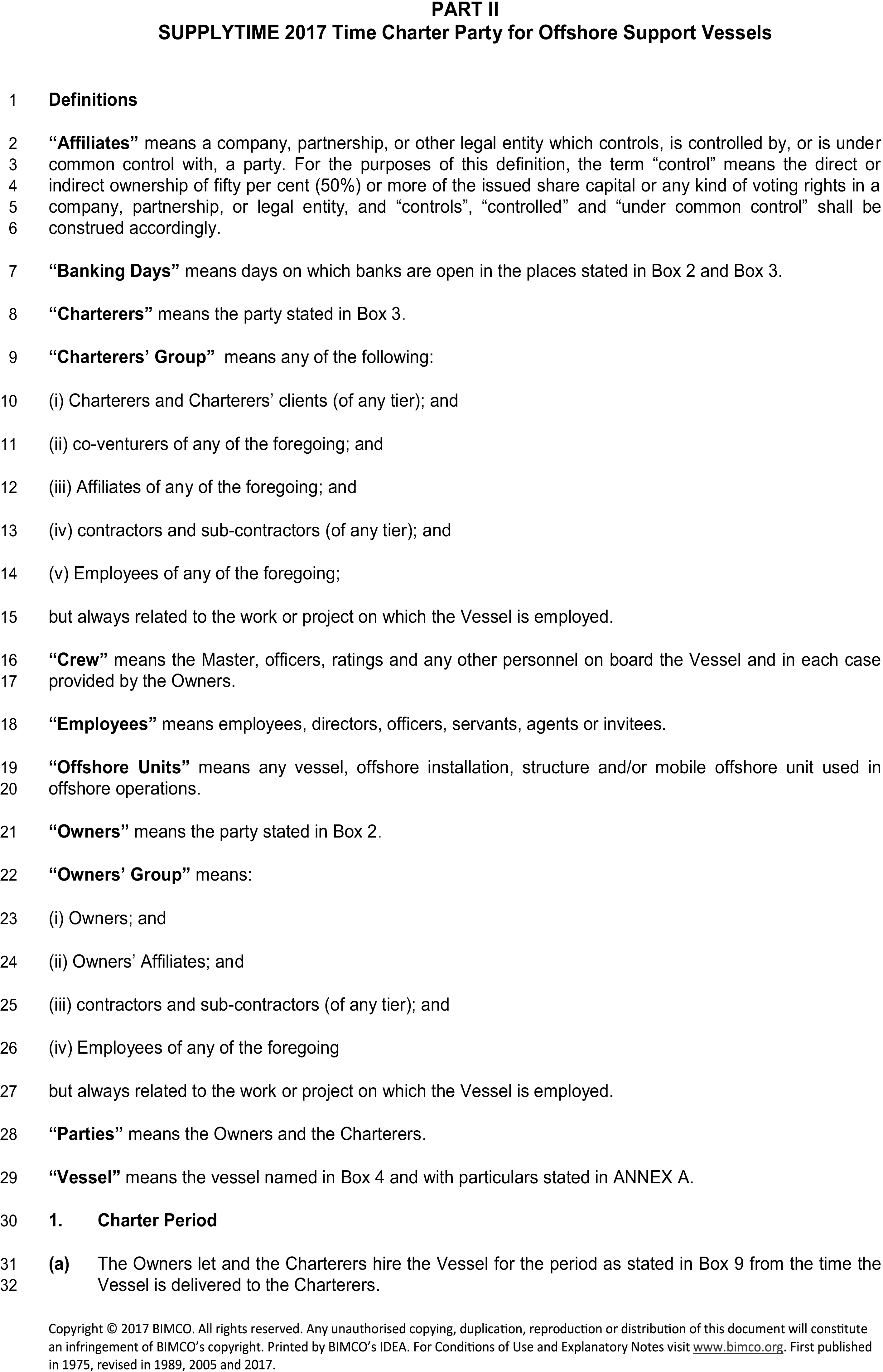 A page from a legal document titled Appendix 4, Part II, SUPPLYTIME 2017 Time Charter Party for Offshore Support Vessels, featuring line numbers 1 through 32. The page is primarily dedicated to Clause 1, Definitions. This section defines the following terms in order: Affiliates, Banking Days, Charterers, Charterers’ Group, Crew, Employees, Offshore Units, Owners, Owners’ Group, Parties, and Vessel. The definitions for Charterers’ Group and Owners’ Group include itemized lists of associated entities. Following the definitions, Clause 1, Charter Period, begins. Its sub-clause (a) states that the Owners let and the Charterers hire the Vessel for a specified period from the time of delivery. The bottom of the page contains a copyright notice for BIMCO 2017.