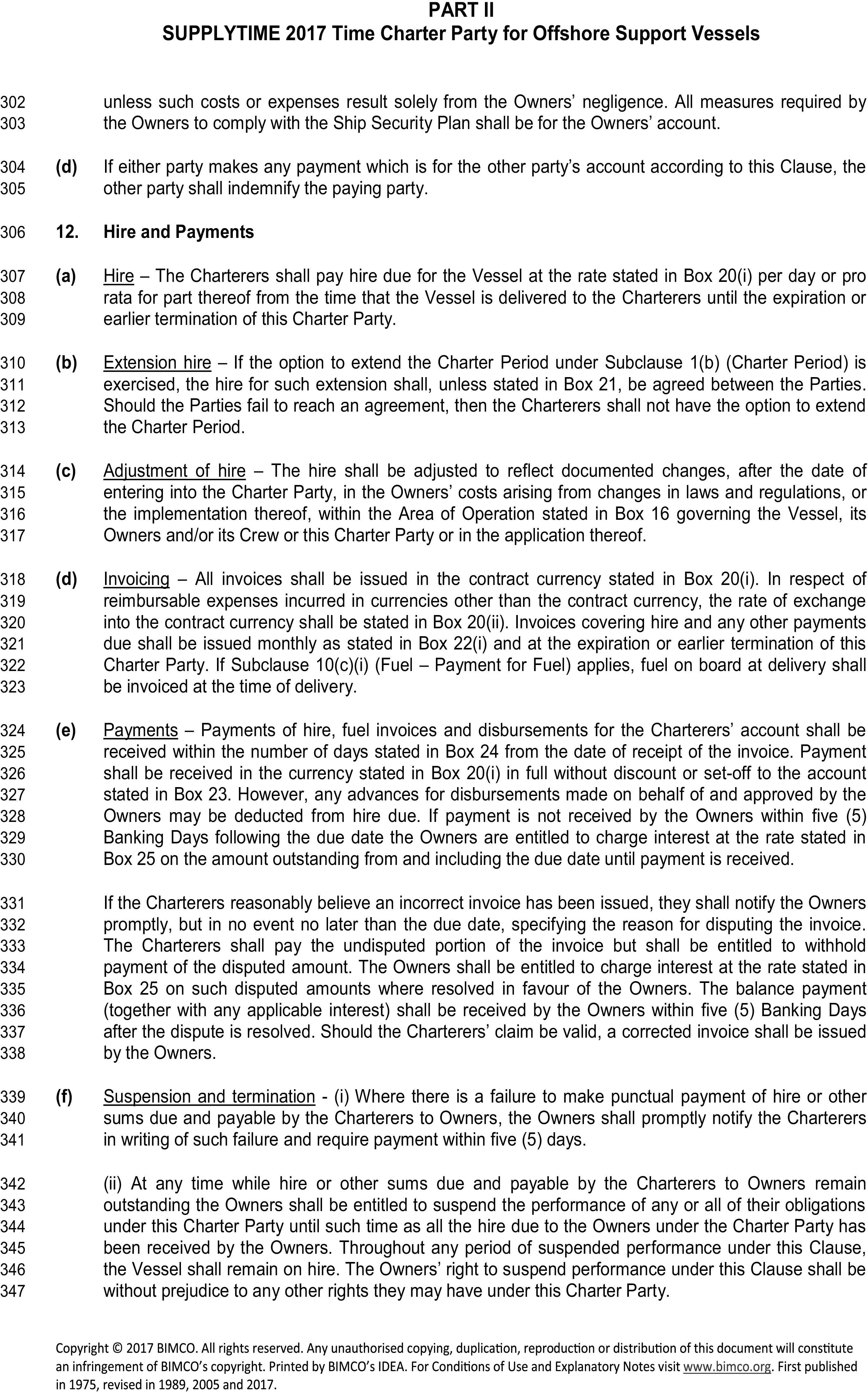 A legal document titled Appendix 4, Part II, SUPPLYTIME 2017 Time Charter Party for Offshore Support Vessels, has line numbers from 302 to 347. The page details Clause 12, Hire and Payments. Sub-clause (a) covers the basic hire rate. Sub-clauses (b) and (c) address extension and adjustment of hire. Sub-clause (d) outlines invoicing procedures, and (e) specifies payment terms, including how to handle incorrect invoices. Sub-clause (f) details the owners’ right to suspend performance and terminate the agreement for non-payment.