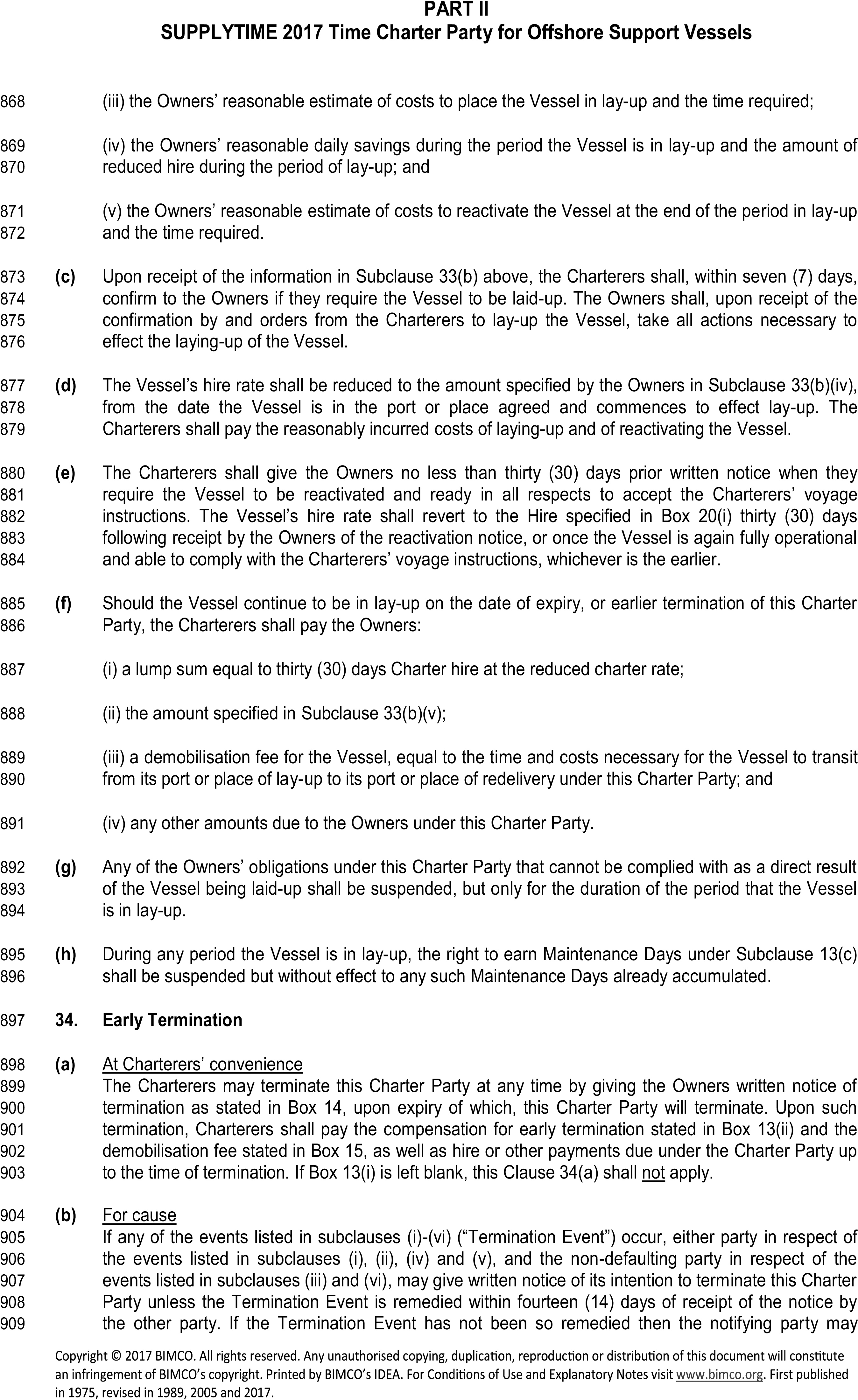 A legal document titled Appendix 4, Part II, SUPPLYTIME 2017 Time Charter Party for Offshore Support Vessels, with line numbers 868 to 909. The text details procedures for vessel lay-up, including reduced hire rates, reactivation notices, and payments due upon expiry. The document then introduces Clause 34, Early Termination, which specifies conditions for termination at the Charterers’ convenience and termination for cause by either party due to specific events.