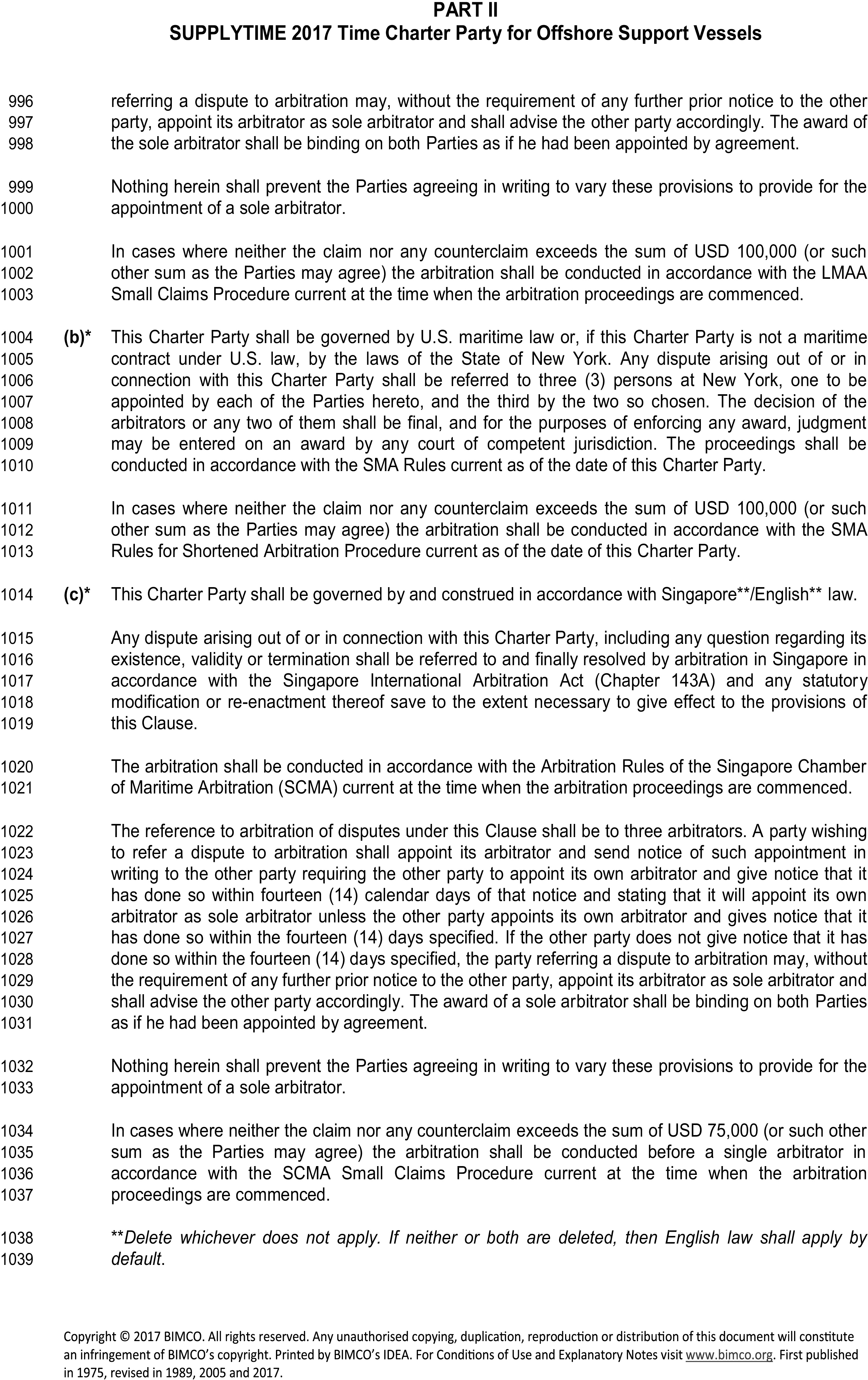 A legal document titled Appendix 4, Part II, SUPPLYTIME 2017 Time Charter Party for Offshore Support Vessels, with lines 996 to 1039. The document outlines options for governing law and arbitration. Sub-clause (b) specifies that disputes are governed by U.S. law and resolved by three arbitrators in New York. Alternatively, sub-clause (c) offers a choice between Singaporean and English law, with arbitration in Singapore. The text also details procedures for different claim values under arbitration rules like LMAA, SMA, and SCMA.