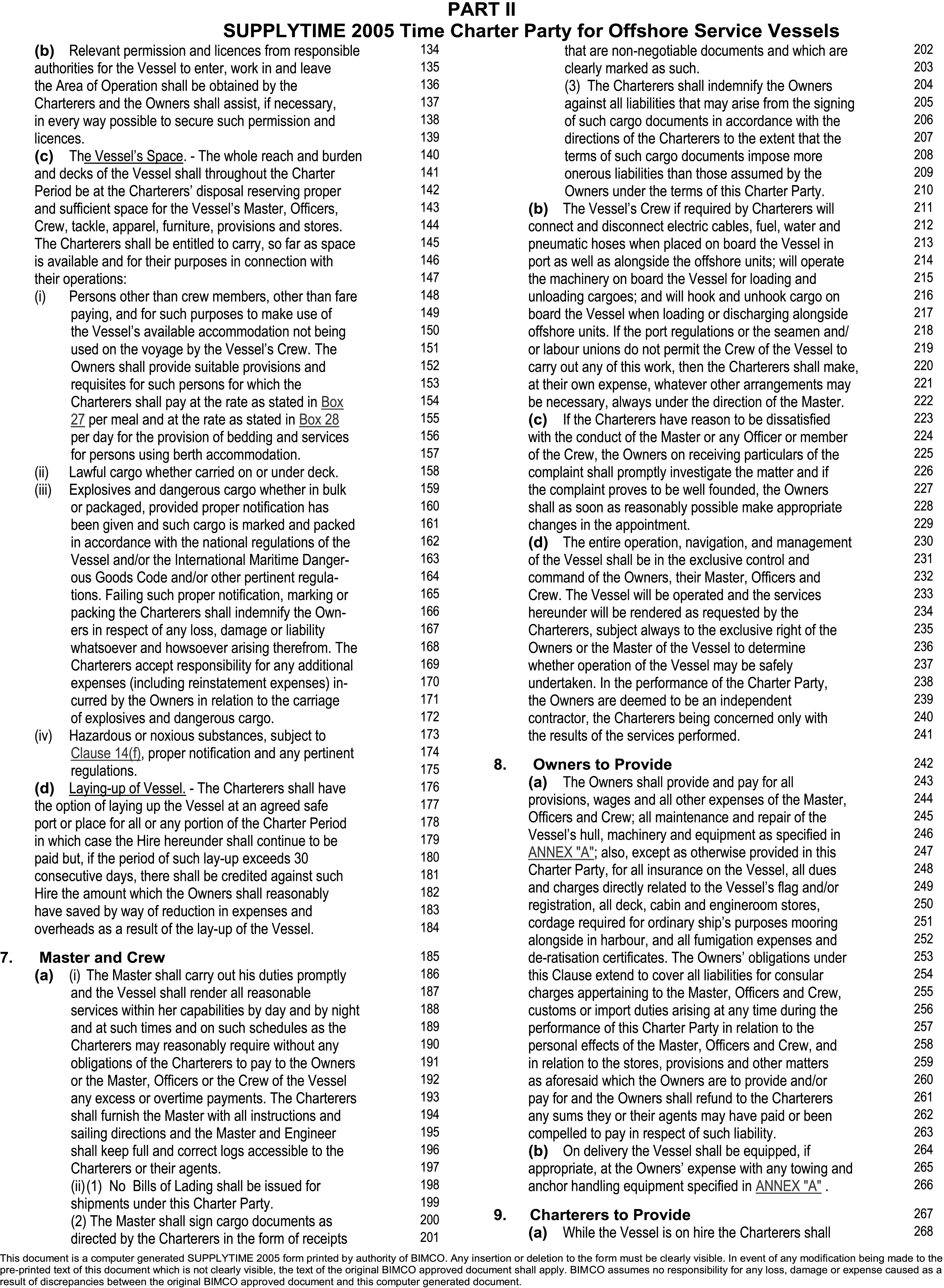 A legal document titled Appendix 5, Part II, SUPPLYTIME 2005 Time Charter Party for Offshore Service Vessels, with line numbers from 134 to 268. The document details clauses concerning vessel operations. Topics include vessel space, handling of dangerous cargo, and laying up the vessel. Clause 7 outlines the duties of the Master and Crew. Clause 8 specifies the Owners’ responsibilities, such as providing provisions and maintaining the vessel. Clause 9 begins to list the Charterers’ obligations.