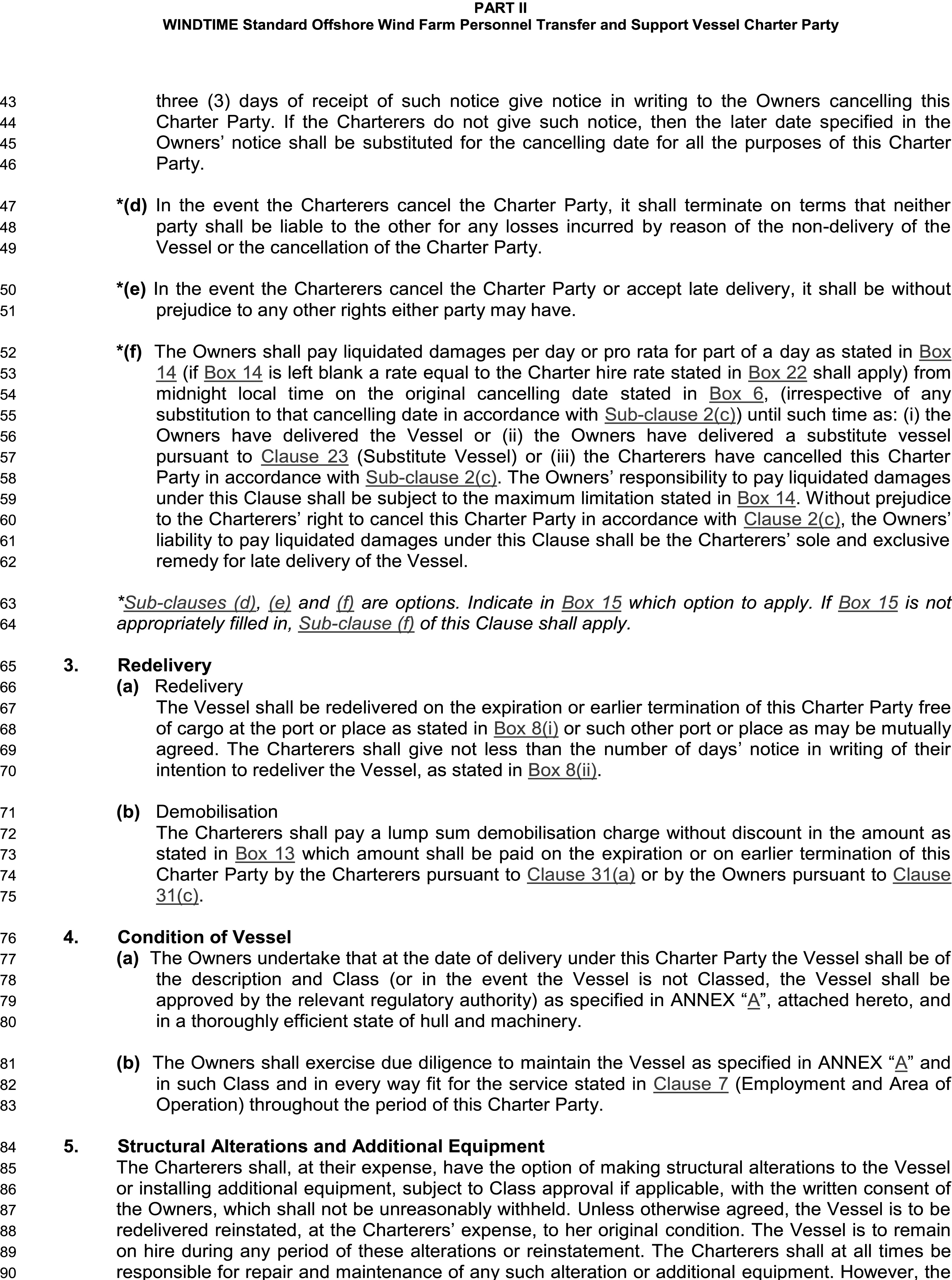 A legal document titled Appendix 6, Part II, WINDTIME Standard Offshore Wind Farm Personnel Transfer and Support Vessel Charter Party, with lines 43 to 90. The page details terms for cancellation and late delivery in sub-clauses d, e, and f. It also contains Clause 3 on redelivery and demobilisation, Clause 4 on the condition of the vessel at delivery and during operation, and Clause 5, which outlines the rules for structural alterations and adding equipment.