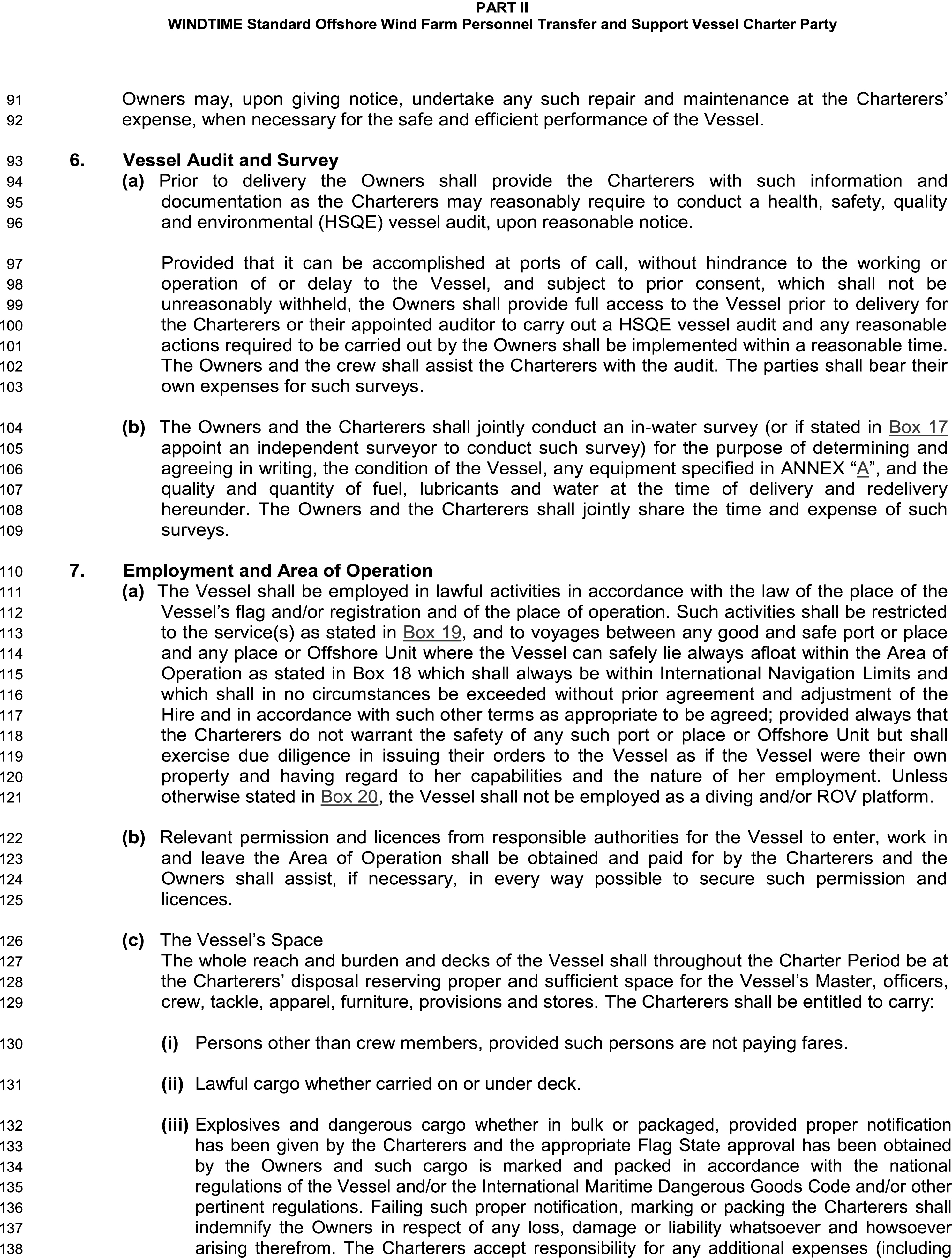 A legal document titled Appendix 9, Part II, WINDTIME Standard Offshore Wind Farm Personnel Transfer and Support Vessel Charter Party, with lines 91 to 138. The page includes Clause 6, Vessel Audit and Survey, which outlines procedures for HSQE audits and in-water surveys. Clause 7, Employment and Area of Operation, details the vessel’s lawful employment, required permissions, and use of space. This clause also specifies what may be carried, including persons other than crew members, lawful cargo, and explosives or dangerous goods under specific conditions.